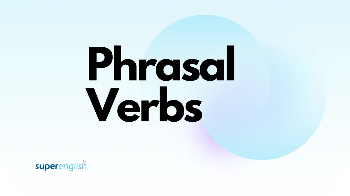 Again synonyms that belongs to phrasal verbs